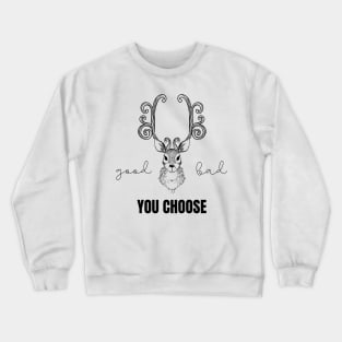 Hopeful Reindeer Good or Bad? You Choose Christmas Gifts Christmas Anticipation Christmas List Santa Claus Crewneck Sweatshirt